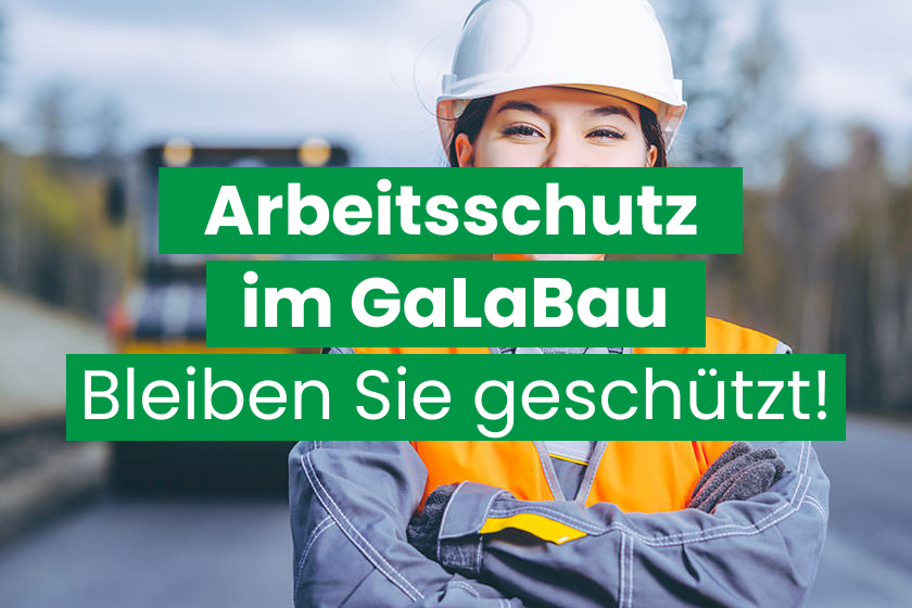 Arbeitsschutz im Galabau: Schriftzug vor einer Frau mit Schutzhelm